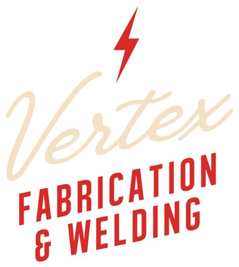 Vertex Fabrication and Welding